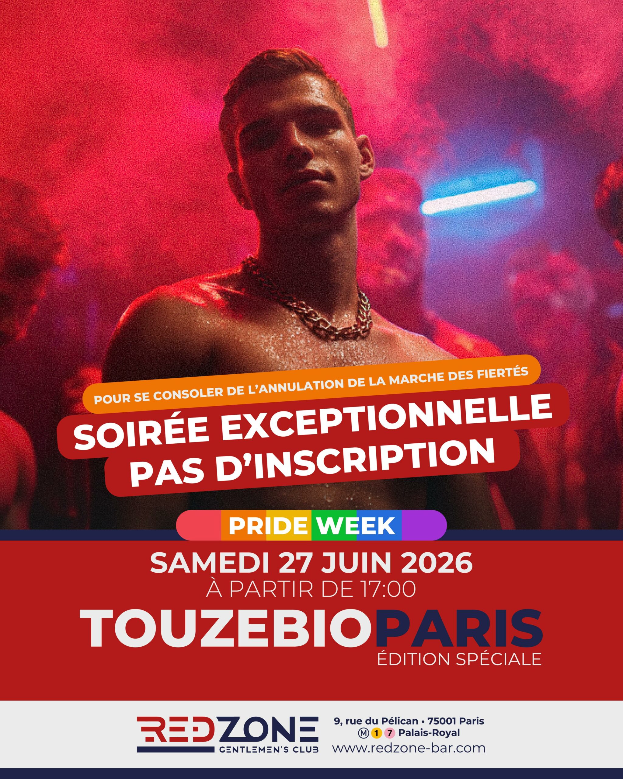 POUR SE CONSOLER DE L'ANNULATION DE LA MARCHE DES FIERTÉS SOIRÉE EXCEPTIONNELLE PAS D'INSCRIPTION PRIDE WEEK SAMEDI 27 JUIN 2026 A PARTIR DE 17:00 TOUZEBIOPARIS ÉDITION SPÉCIALE
